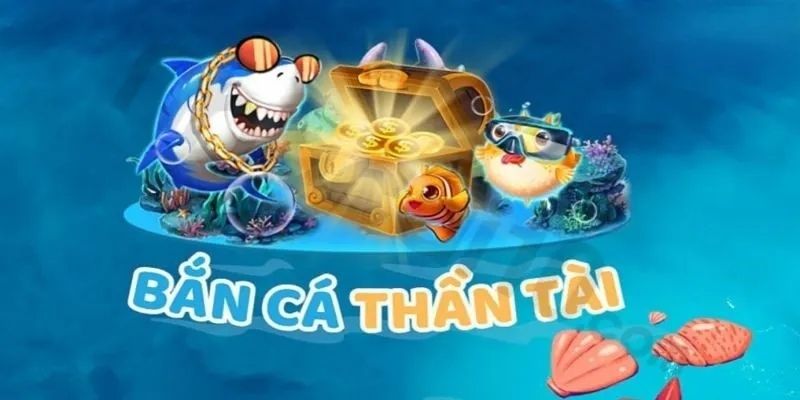 Khám phá Bắn cá thần tài tại Nổ Hũ